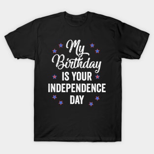 fourth of july birthday gift T-Shirt